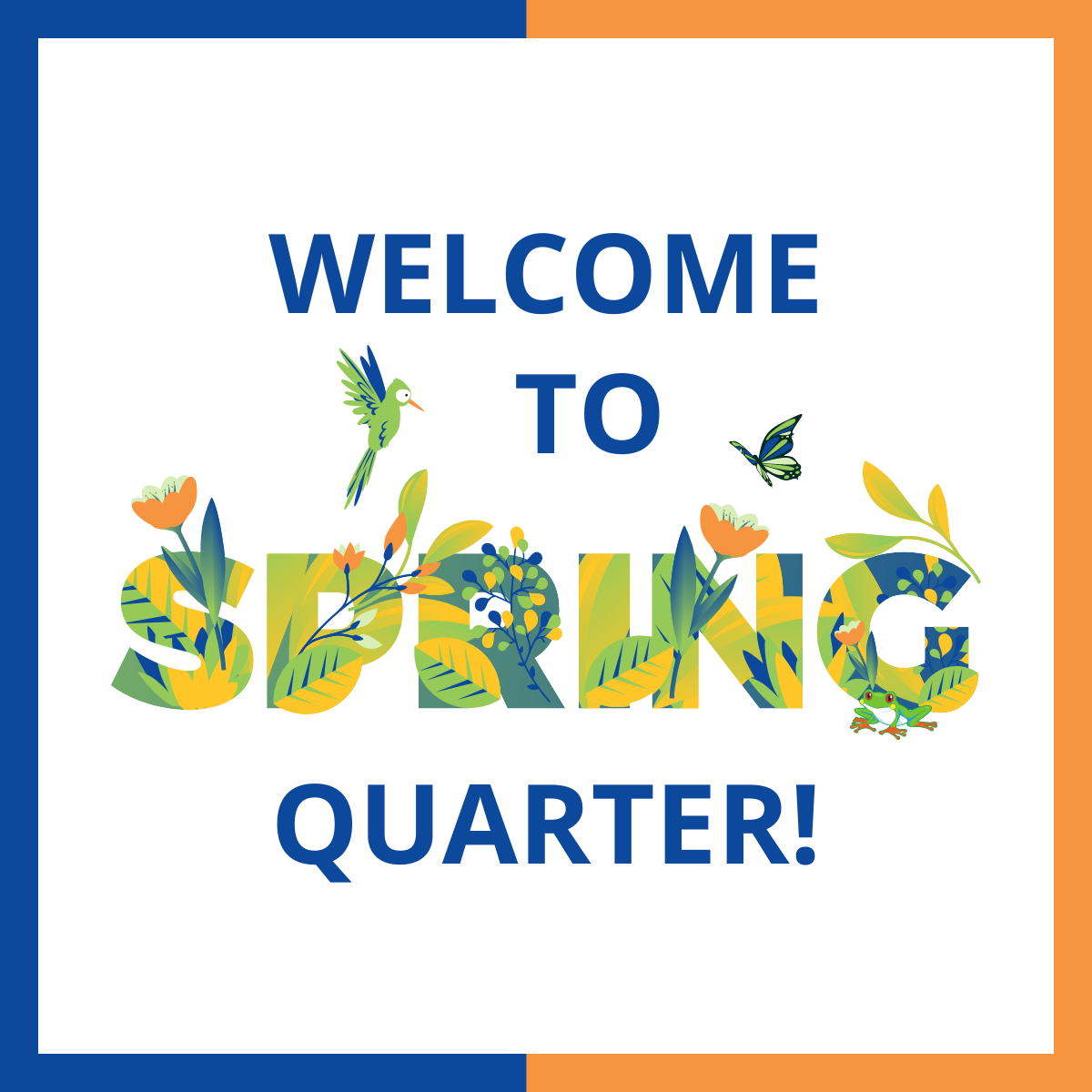 Welcome to Spring Quarter!