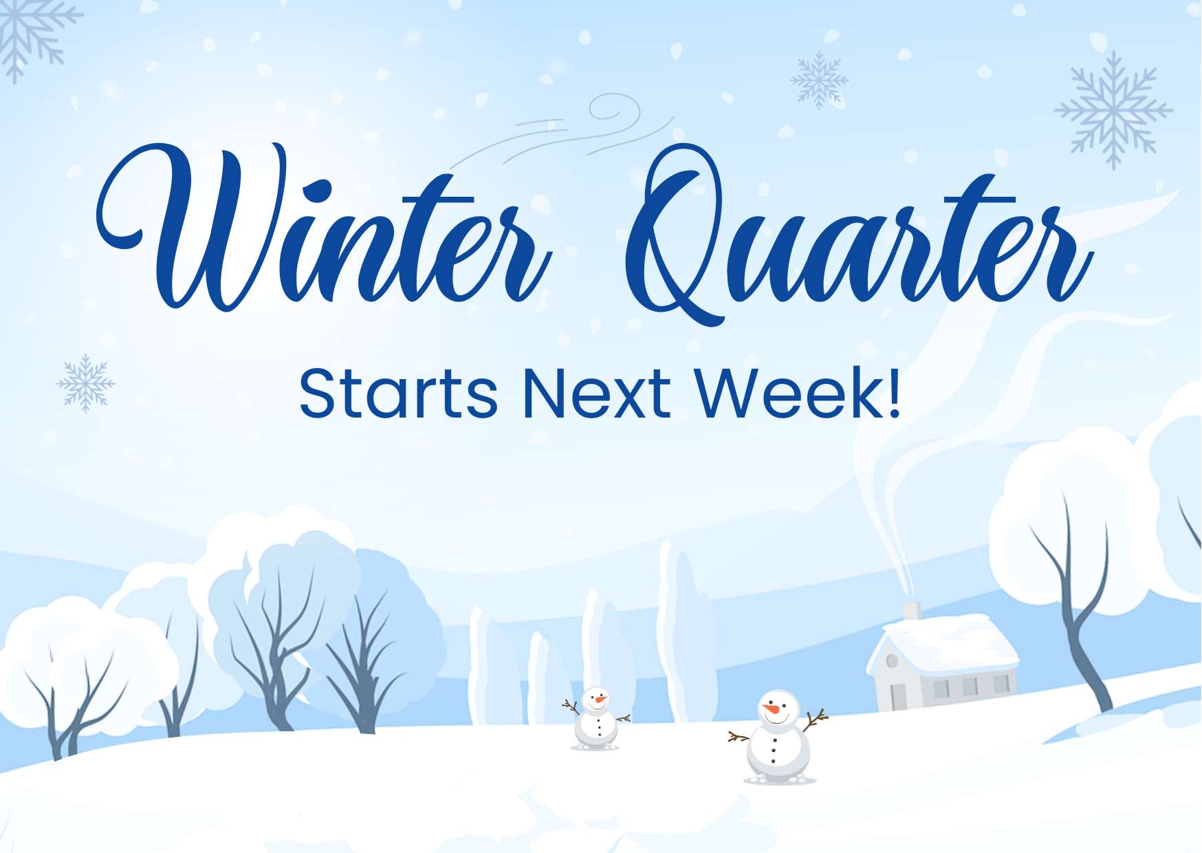 Winter Quarter Starts Next Week!