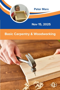 Basic Carpentry & Woodworking Class