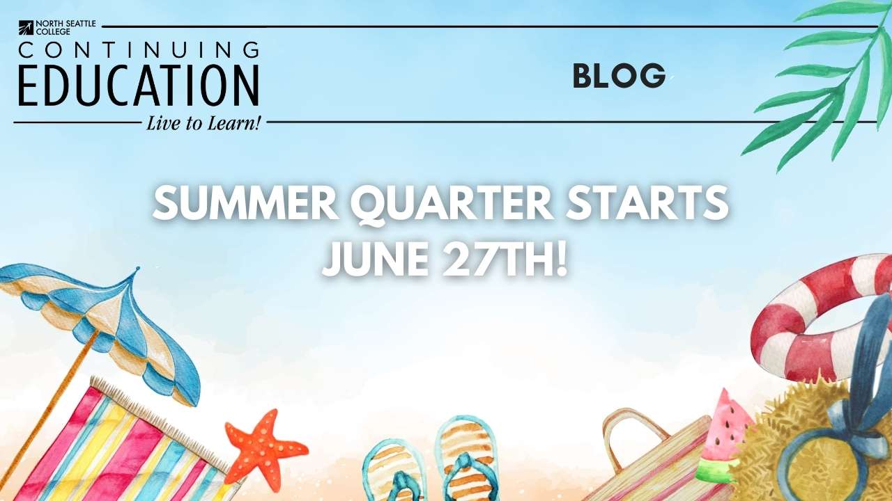 Summer Quarter Starts 6/27!