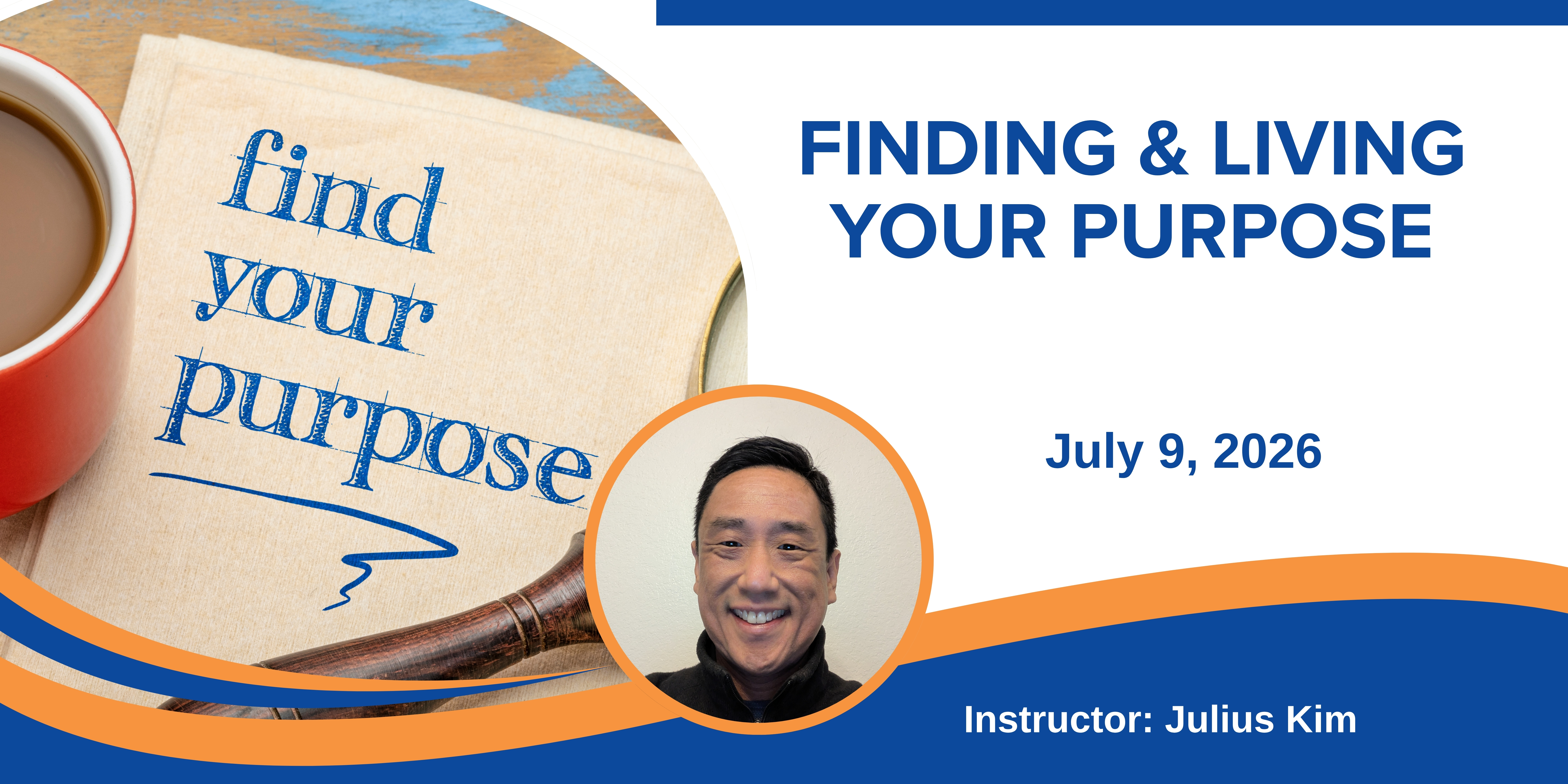 Finding & Living Your Purpose Class