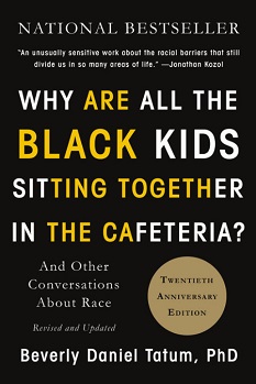 Book Cover: Why Are All the Black Kids Sitting Together in the Cafeteria?: And Other Conversations About Race